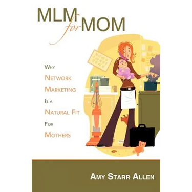 MLM for Mom: Why Network Marketing Is a Natural Fit for Mothers