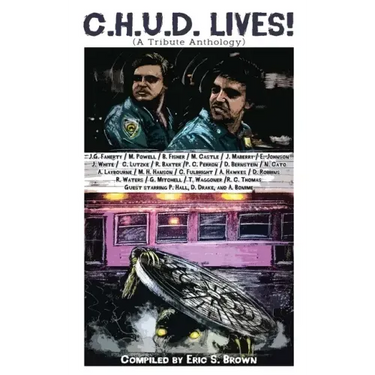 C.H.U.D. Lives!: A Tribute Anthology