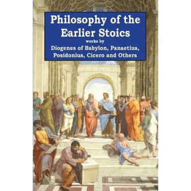 Philosophy of the Earlier Stoics