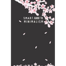 SMART Guide to Minimalism: in 1 month; cherry-blossom cover; page to check off each item, daily SMART page planner, blank dot page with a motivat