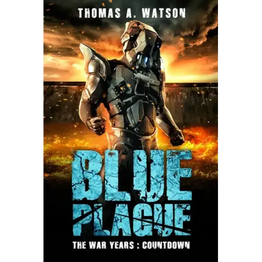 Blue Plague: The War Years - Countdown (Book 8)