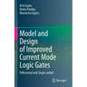 Model and Design of Improved Current Mode Logic Gates: Differential and Single-Ended