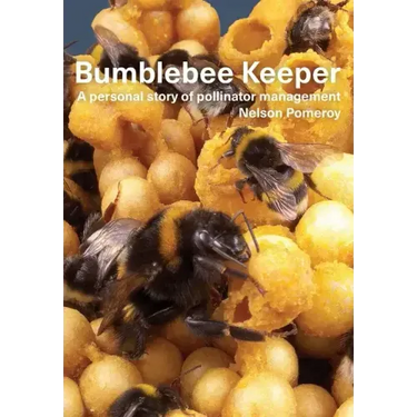 Bumblebee Keeper: a personal story of pollinator management