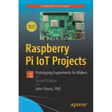 Raspberry Pi Iot Projects: Prototyping Experiments for Makers