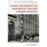 Home and Identity in Nineteenth-Century Literary London