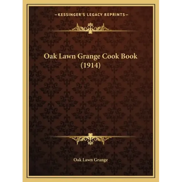 Oak Lawn Grange Cook Book (1914)
