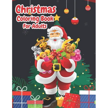 Christmas Coloring Book For Adults: Christmas Adult Coloring Book Wonderful Christmas with Charming Christmas Scenes and Winter Holiday Fun (Volume 4)