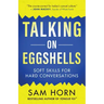 Talking on Eggshells: Soft Skills for Hard Conversations