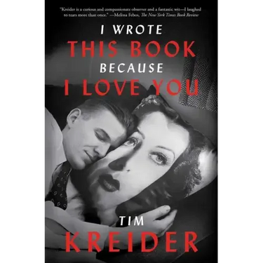 I Wrote This Book Because I Love You: Essays