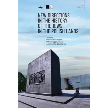 New Directions in the History of the Jews in the Polish Lands
