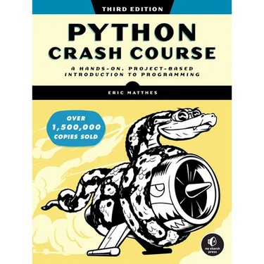 Python Crash Course, 3rd Edition: A Hands-On, Project-Based Introduction to Programming