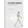 Future Trends: Life after Covid-19