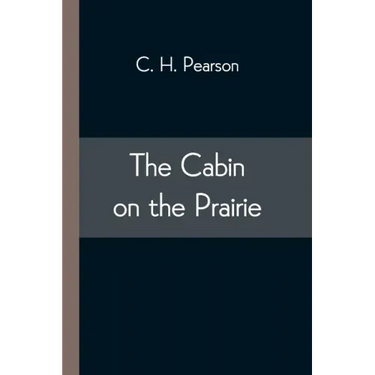The Cabin on the Prairie