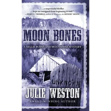 Moon Bones: A Nellie Burns and Moonshine Mystery