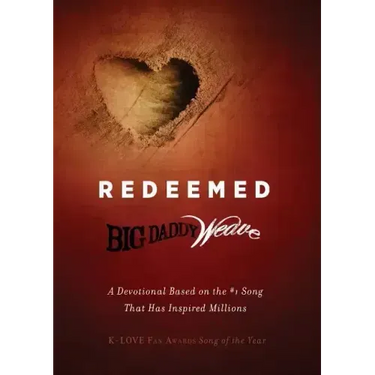 Redeemed: A Devotional Based on the #1 Classic Song That Has Inspired Millions