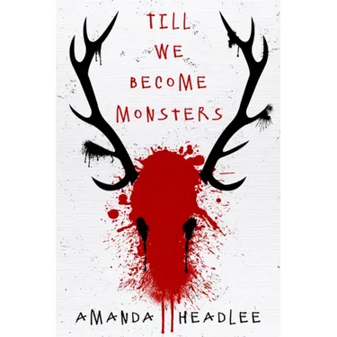 Till We Become Monsters