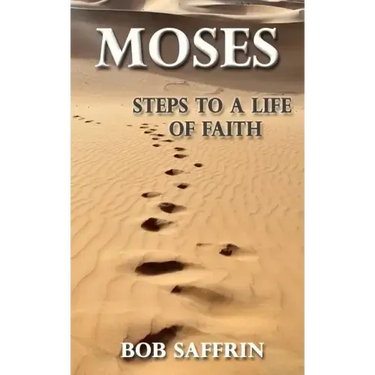 Moses - Steps to a Life of Faith