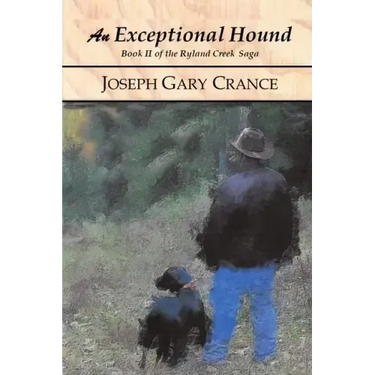 An Exceptional Hound: Book II of the Ryland Creek Saga