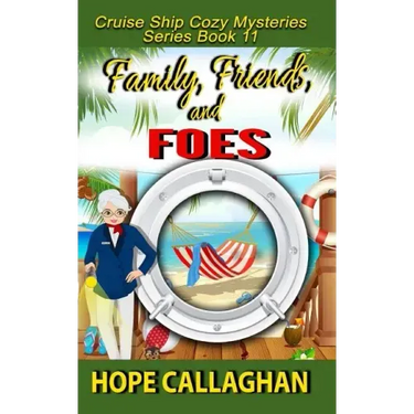 Family, Friends, and Foes: A Cruise Ship Cozy Mystery