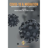 COVID-19 and Migration: Understanding the Pandemic and Human Mobility