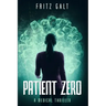 Patient Zero: A Medical Thriller