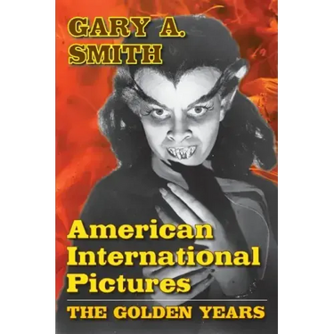 American International Pictures: The Golden Years