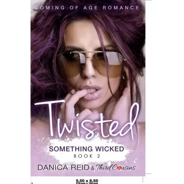 Twisted - Something Wicked (Book 2) Coming Of Age Romance