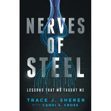 Nerves of Steel: Lessons That MS Taught Me