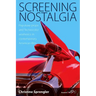 Screening Nostalgia: Populuxe Props and Technicolor Aesthetics in Contemporary American Film