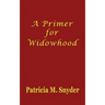 A Primer for Widowhood