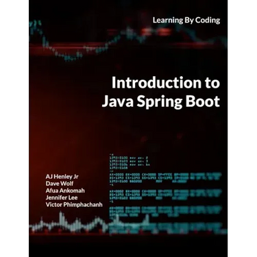 Introduction to Java Spring Boot: Learning By Coding