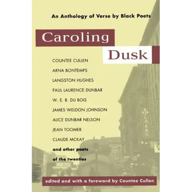 Caroling Dusk: An Anthology of Verse by Black Poets of the Twenties