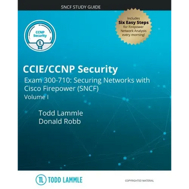 CCIE/CCNP Security Exam 300-710: Securing Networks with Cisco Firepower (SNCF): Volume I