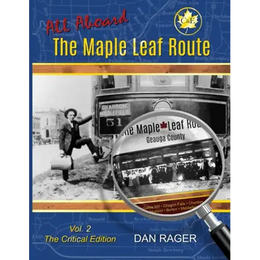 The Maple Leaf Route Vol. 2 The Critical Edition