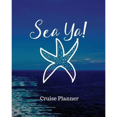 Sea Ya! Cruise Planner: Cruise Adventure Planner - Funny Cruise Journal - Sea Travel Gift