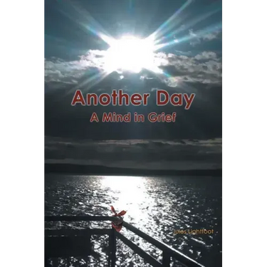 Another Day: A Mind in Grief