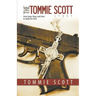 The Tommie Scott Story: From Gangs, Drugs, and Crime to Soldier for Christ