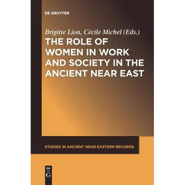 The Role of Women in Work and Society in the Ancient Near East