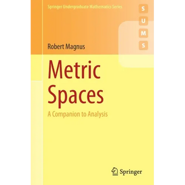 Metric Spaces: A Companion to Analysis