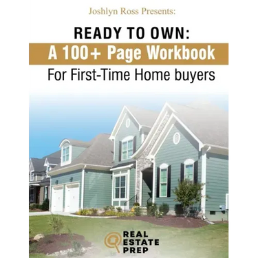 Ready To Own - My 100+ Page Workbook For First-Time Homebuyers