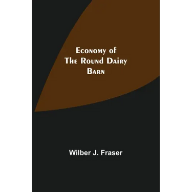 Economy Of The Round Dairy Barn