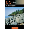 Explorer's Guide 50 Hikes in Minnesota: Day Hikes from Forest to Prairie to River Bluff