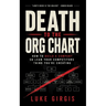 Death to the Org Chart: How to Build a Company So Lean Your Competitors Think You're Cheating