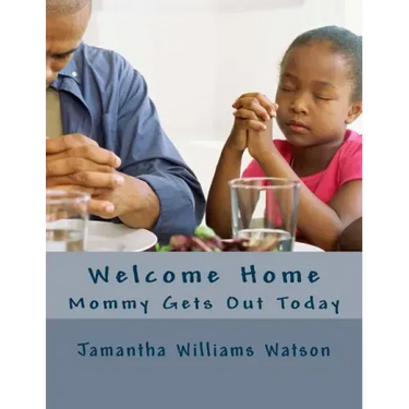 Welcome Home: Mommy Gets Out Today