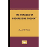 The Paradox of Progressive Thought