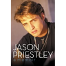 Jason Priestley: A Memoir