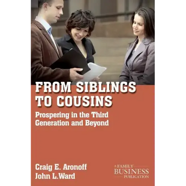 From Siblings to Cousins: Prospering in the Third Generation and Beyond