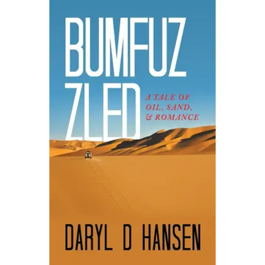 Bumfuzzled: A Tale of Oil, Sand, & Romance