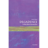 Decadence: A Very Short Introduction