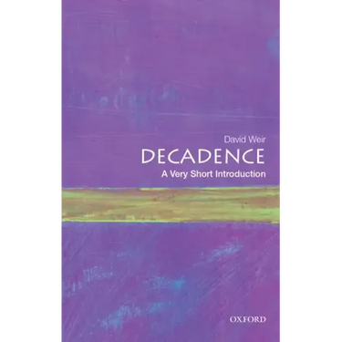 Decadence: A Very Short Introduction
